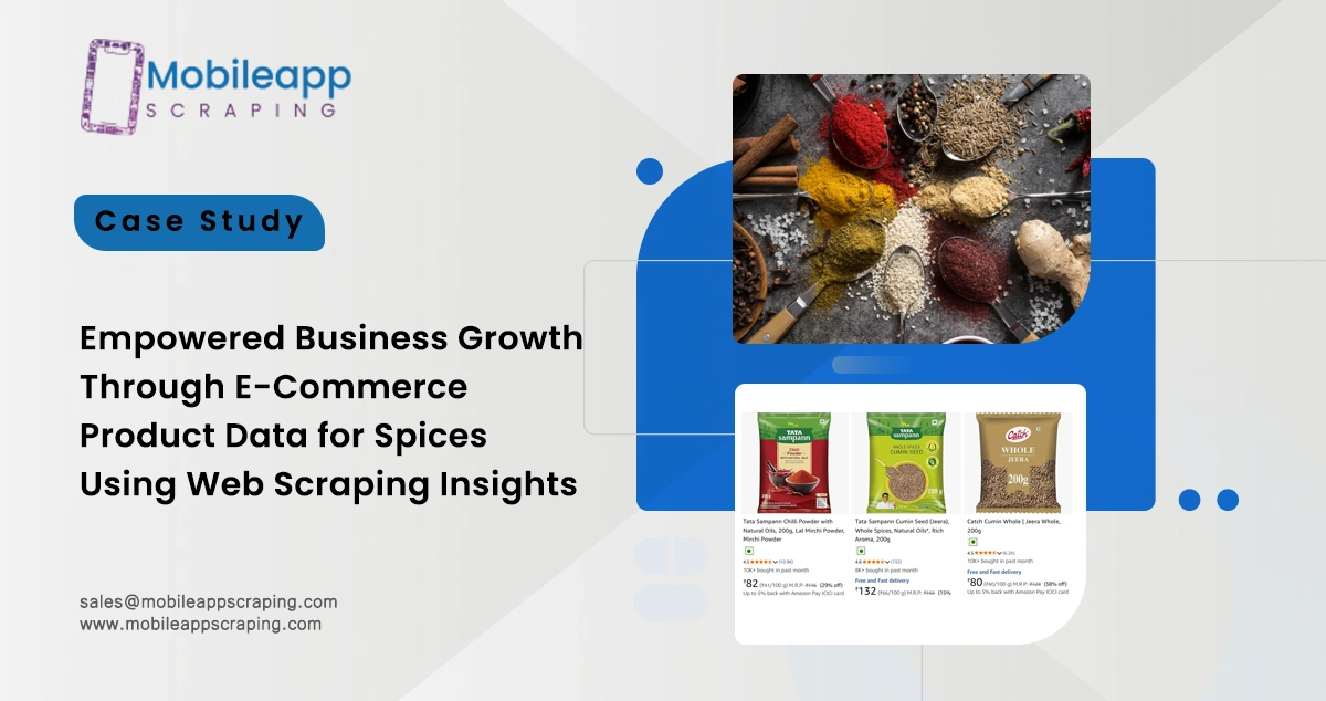 Empowered Business Growth Through E-Commerce Product Data for Spices Using Web Scraping Insights